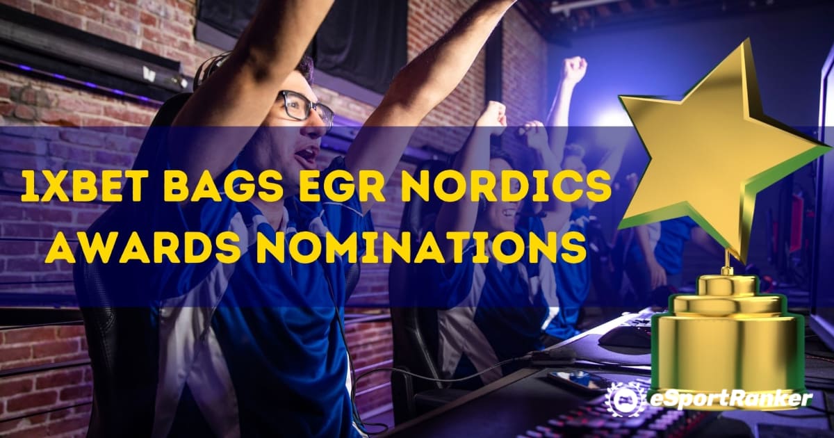 1xBet Bags EGR Nordics Awards nominācijas